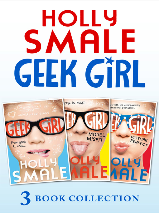 Title details for Box of Geek - Geek Girl / Model Misfit / Picture Perfect by Holly Smale - Available